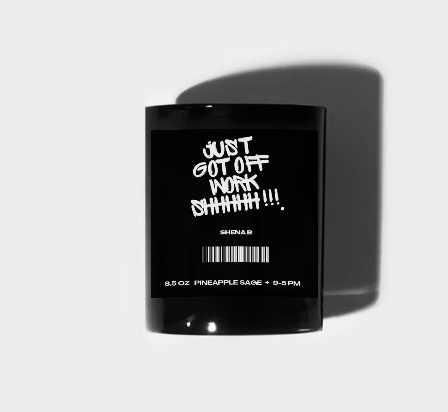 Just Got Off Work Shhhhh!!!!!